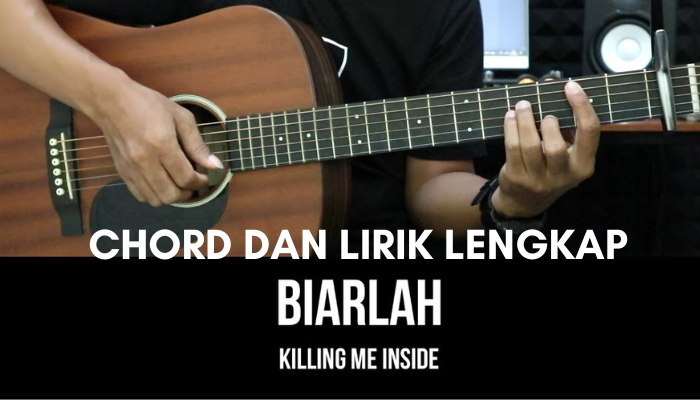 chord_biarlah_killing_me_inside.png