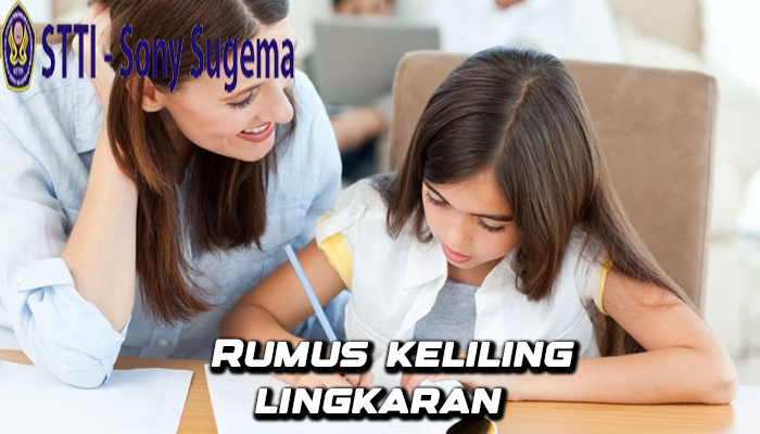 Rumus Keliling Lingkaran Lengkap Dengan Contoh Soal